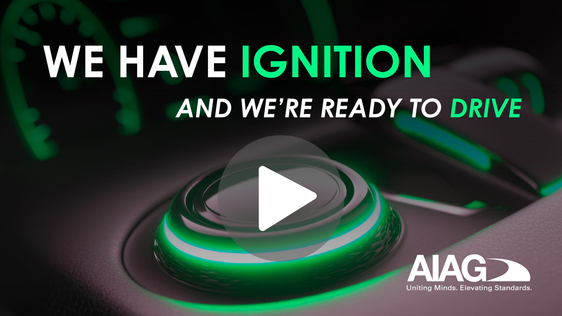 AIAG We have ignition